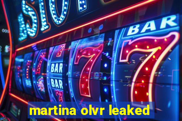 martina olvr leaked